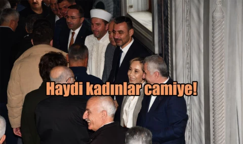 Haydi kadınlar camiye!