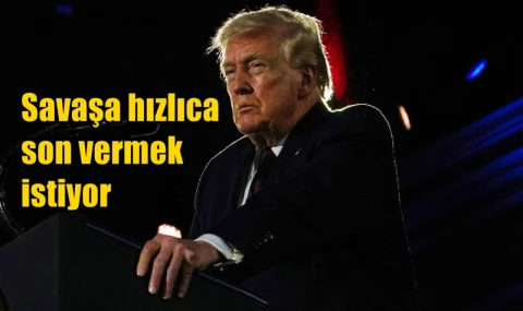 Savaşa hızlıca son vermek istiyor