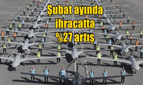 Şubat ayında ihracatta  %27 artış