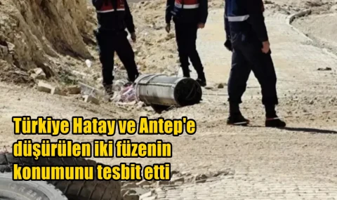 Türkiye Hatay ve Antep'e düşürülen iki füzenin konumunu tespit etti