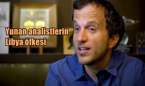 Yunan analistlerin Libya öfkesi