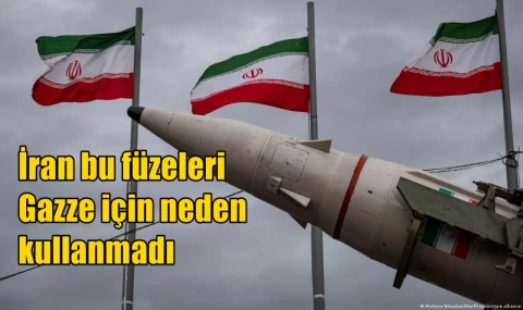 İran bu füzeleri Gazze için neden kullanmadı