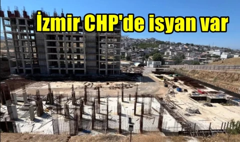 İzmir CHP'de isyan var