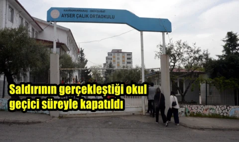 Saldırının gerçekleştiği okul geçici süreyle kapatıldı