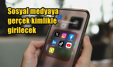 Sosyal medyaya gerçek kimlikle girilecek