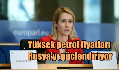 Yüksek petrol fiyatları Rusya'yı güçlendiriyor