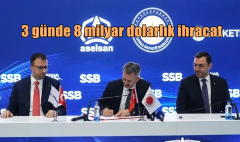 3 günde 8 milyar dolarlık ihracat