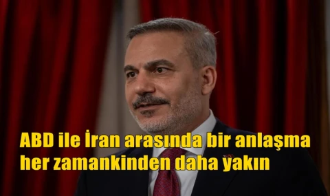ABD ile İran arasında bir anlaşma her zamankinden daha yakın