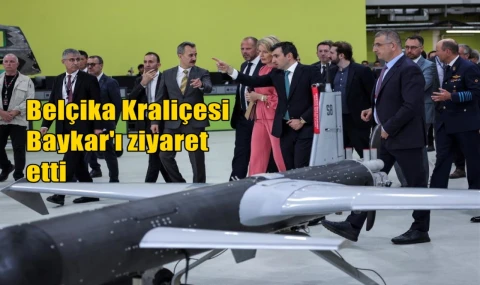 Belçika Kraliçesi Baykar'ı ziyaret etti