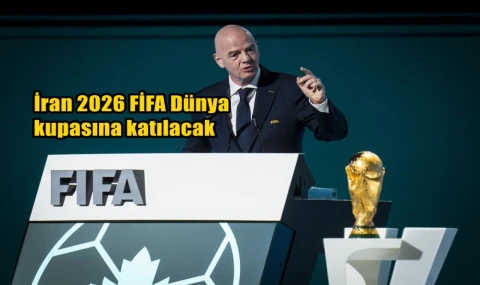 İran, 2026 FIFA Dünya Kupası'na katılacak