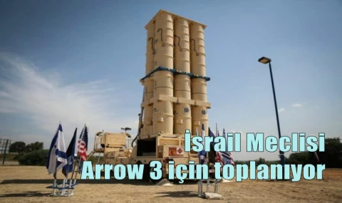 İsrail Meclisi Arrow 3 için toplanıyor
