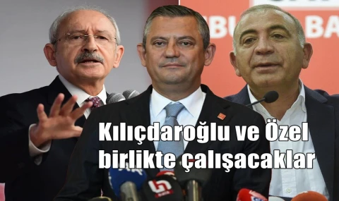 Kılıçdaroğlu ve Özel birlikte çalışacaklar