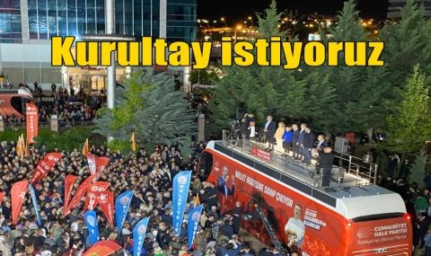 Kurultay istiyoruz