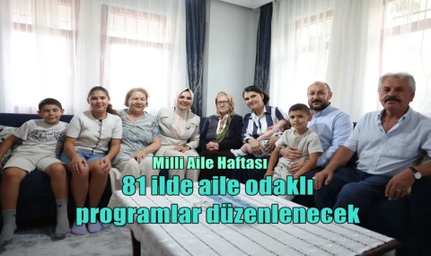 Milli Aile Haftası 81 ilde kutlanacak