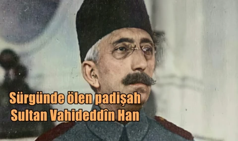 Sürgünde ölen padişah