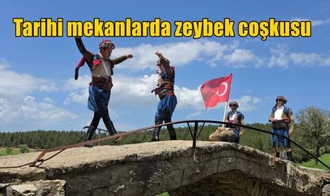 Tarihi mekanlarda zeybek coşkusu