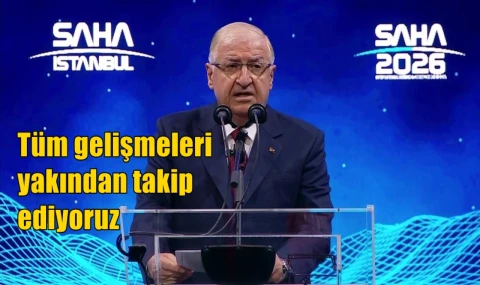 Tüm gelişmeleri yakından takip ediyoruz