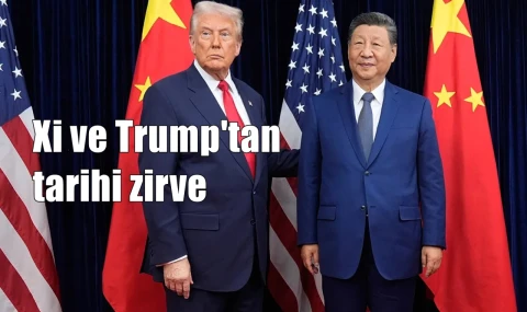 Xi ve Trump’tan tarihi zirve
