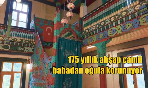 175 yıllık ahşap camii babadan oğula korunuyor