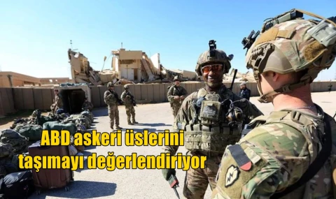 ABD askeri üslerini taşımayı değerlendiriyor