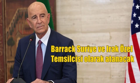 Barrack Suriye ve Irak Özel Temsilcisi olarak atanacak