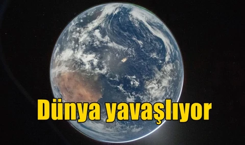 Dünya yavaşlıyor