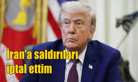 İran'a saldırıları iptal ettim