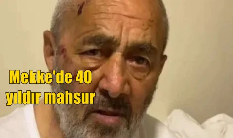 Mekke'de 40 yıldır mahsur