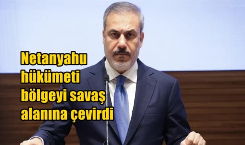Netanyahu hükümeti bölgeyi savaş alanına çevirdi