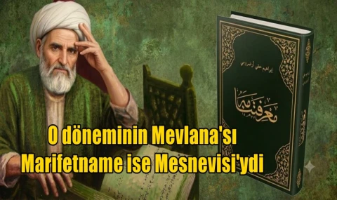 O, döneminin Mevlânası eseri ise adeta Doğu’nun Mesnevisiydi"