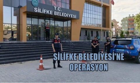 Silifke Belediyesi'ne operasyon