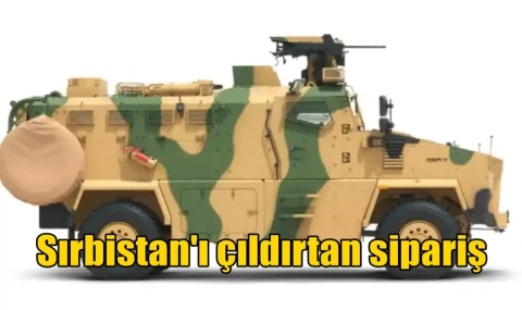 Sırbistan'ı çıldırtan sipariş