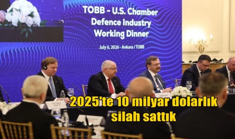 2025'te 10 milyar dolarlık silah sattık