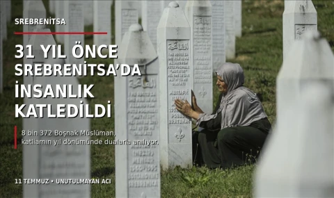 31 Yıl Önce Srebrenitsa’da İnsanlık Katledildi