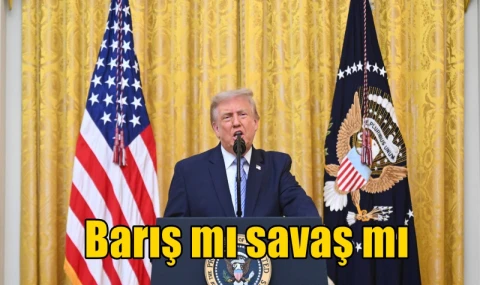 Barış mı savaş mı