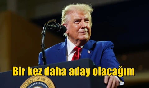 Bir kez daha aday olacağım