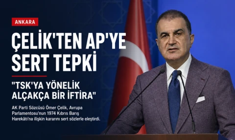 Çelik'ten AP'ye Sert Tepki: TSK'ya yönelik alçakça bir iftira