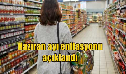 Haziran ayı enflasyonu açıklandı