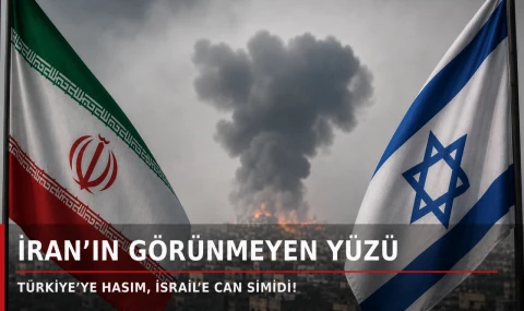 İran’ın Görünmeyen Yüzü: Türkiye’ye Hasım, İsrail’e Can Simidi!