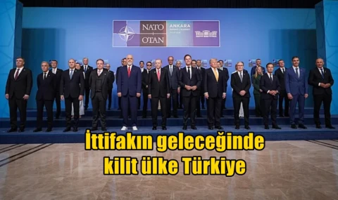 İttifakın geleceğinde kilit ülke Türkiye