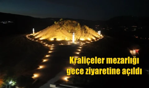 Kraliçeler mezarlığı gece ziyaretine açıldı