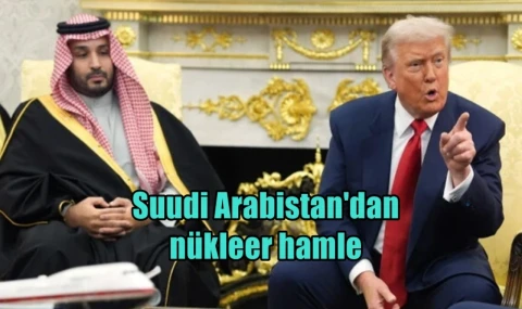 Suudi Arabistan'dan nükleer hamle