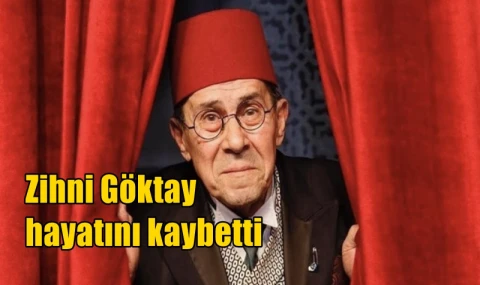 Zihni Göktay vefat etti