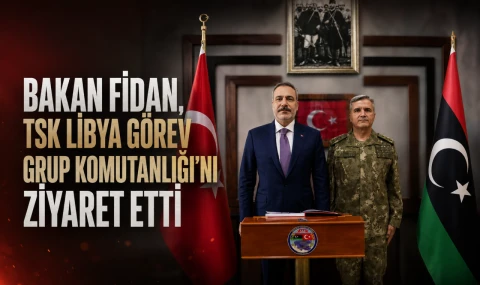 Bakan Fidan, TSK Libya Görev Grup Komutanlığı’nı ziyaret etti