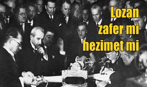 Lozan zafer mi hezimet mi