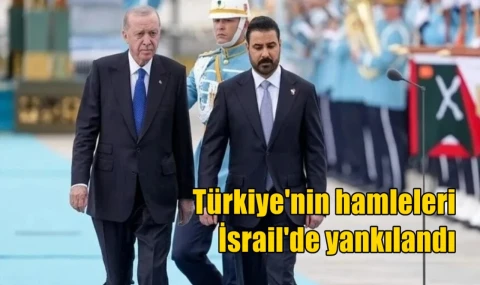 Türkiye'nin hamleleri İsrail'de yankılandı