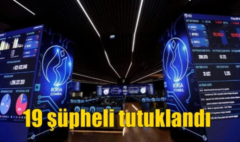 19 şüpheli tutuklandı