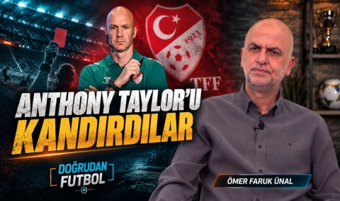 Anthony Taylor’u Ya Kandırdılar Ya Da Olaya Hâkim Değil!