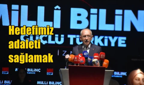 Hedefimiz adaleti sağlamak