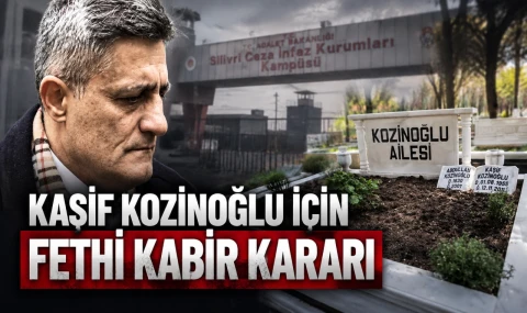 Kaşif Kozinoğlu için fethi kabir kararı